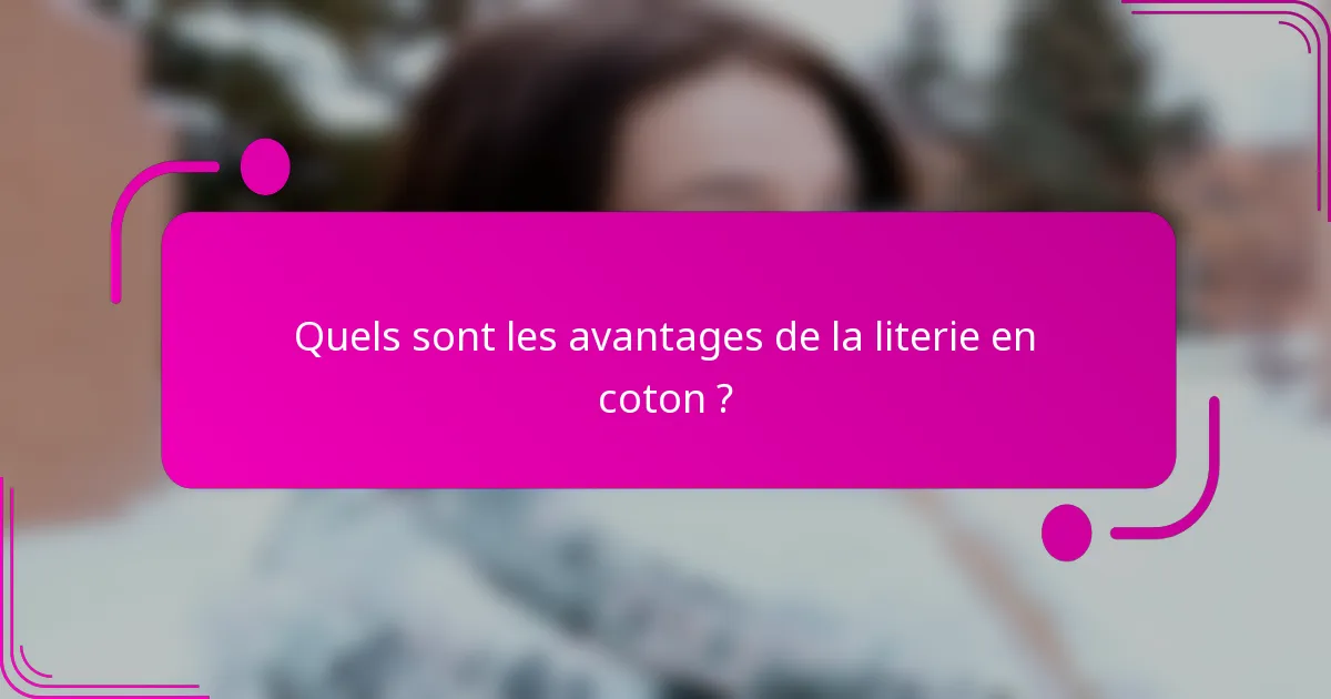Quels sont les avantages de la literie en coton ?